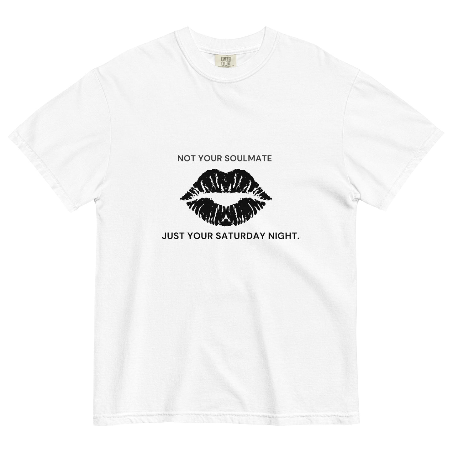 Not your soulmate Tee