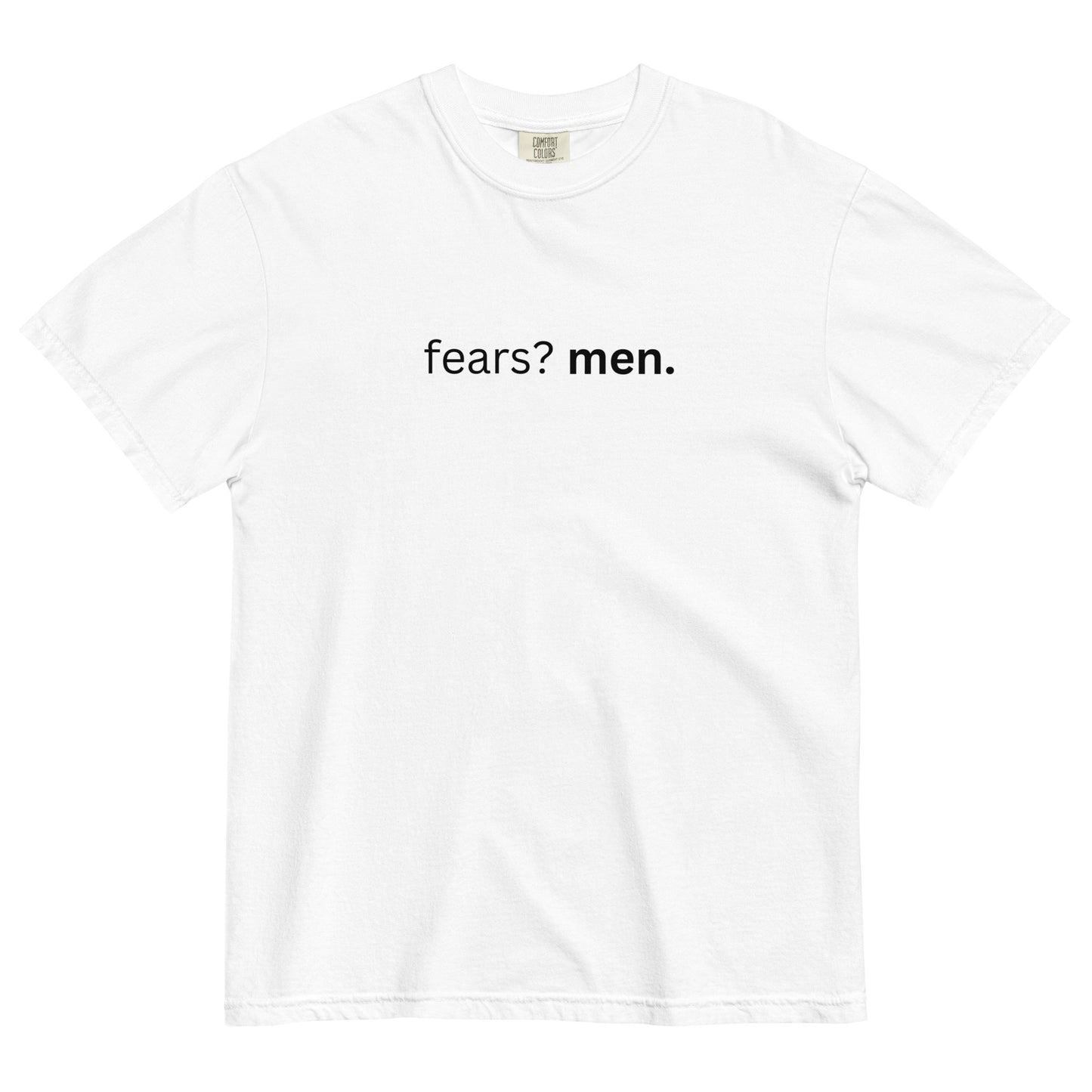 Fears? Men Tee